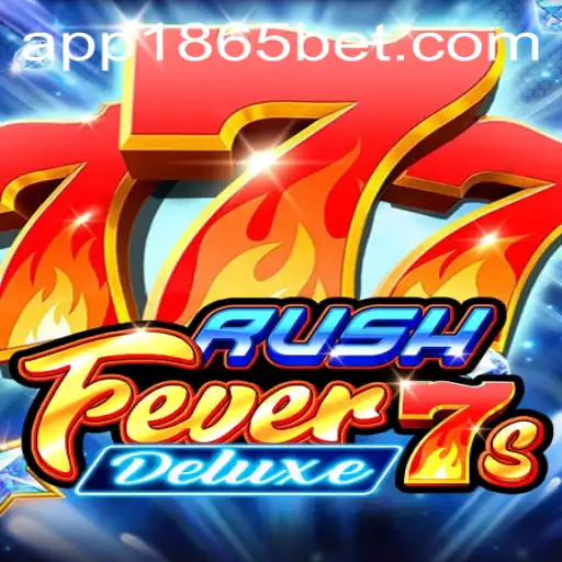 Desvendando a Emoção do Jogo RushFever7sDeluxe na Plataforma 1865BET.com