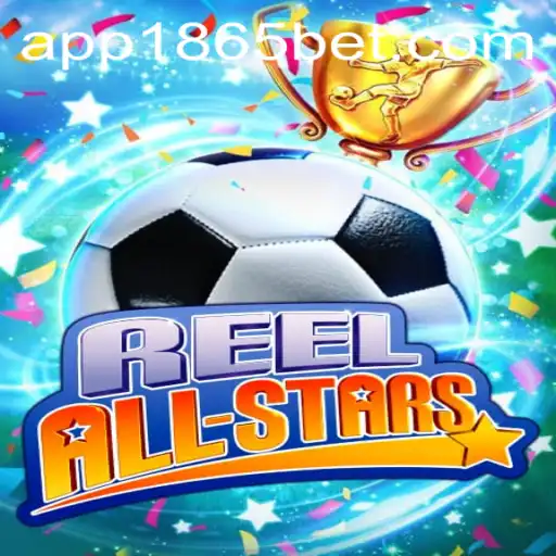 Explorando o Mundo de ReelAllStars: Um Jogo Inovador no 1865BET.com